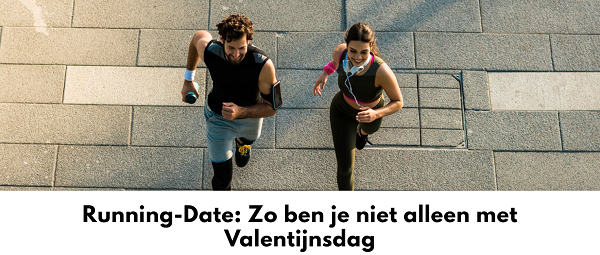 Running-Date: Zo ben je niet alleen met Valentijnsdag, Runnersworld, 14 januari 2020